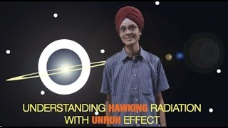 Hawking Radiation and Unruh Effect  Breakthrough Junior Challenge 2017 [upl. by Halika]