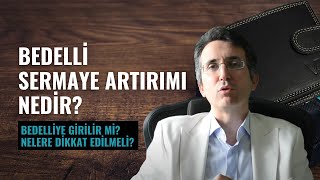 Bedelli Sermaye Artırımı Nedir Nelere Dikkat Etmek Gerekir [upl. by Caresse]