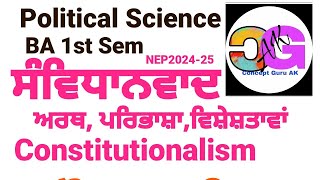 ਸੰਵਿਧਾਨਵਾਦBA 1st Sem 202425PU Chdacc to NEP constitutionalism Meaning features [upl. by Ocirderf823]