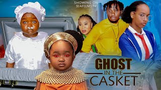 GHOST IN THE CASKET WE ARE ALL YOURS Uche nancy OLUEBUBE OBI SAM MAURICE NIGERIAN MOVIE 2024 [upl. by Malina]