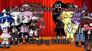 Sister Location V S Fnaf 1 Singing Battle [upl. by Nosidda]