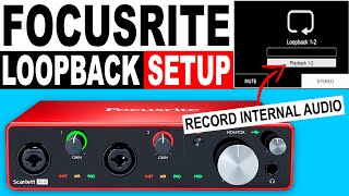 Focusrite Loopback Setup  How To Record Internal Audio [upl. by Ennirac]