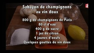 Gourmand Sabayon de champignons au vin doux  20151107 [upl. by Nilsoj581]