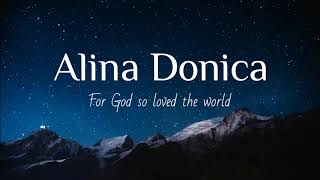 Alina Donica  For God so loved the world 2020 [upl. by Gnourt]