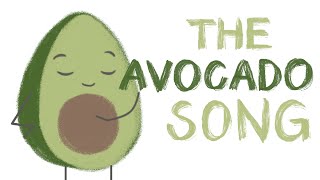 The Avocado Song [upl. by Lierbag]