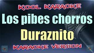 Los Pibes Chorros  Duraznito Karaoke version VT [upl. by Hephzipah]