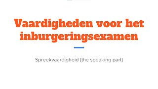 Inburgeringsexamen spreekvaardigheid A2  Belangrijke vaardigheden Skills for the A2 speaking exam [upl. by Obara]