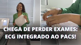 CHEGA DE PERDER EXAMES  Integração de ECG ao sistema PACS [upl. by Vale862]