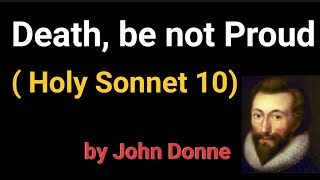 Death be not Proud Holy Sonnet 10 by John Donne [upl. by Lesirg443]