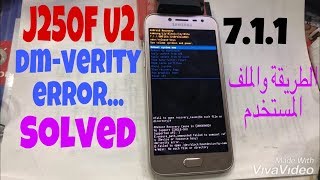 J250F 711 U2 DMVERITY ERROR FIXED حل مشكلة [upl. by Adnirem69]