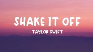 Taylor Swift  Shake It Off Lyrics [upl. by Kathrine36]