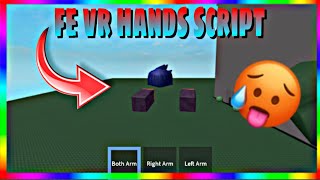 Roblox Vr Hands Script FE  Work in all Games [upl. by Anel]