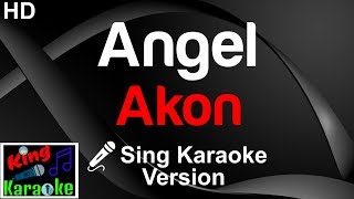 🎤 Akon  Angel Karaoke VersionKing Of Karaoke [upl. by Nonnelg]