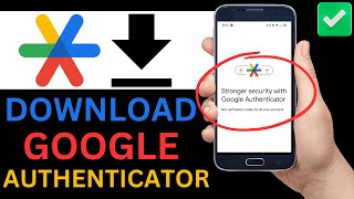 How To Download Google Authenticator App Full Guide [upl. by Izak]