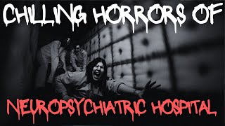 Darkest Secrets of Neuropsychiatric Hospital Watch Now [upl. by Nylsor375]