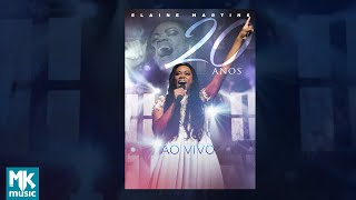 Elaine Martins  Elaine Martins 20 Anos Ao Vivo DVD COMPLETO [upl. by Magee565]