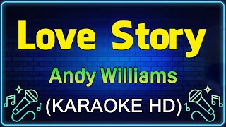 Love Story  Andy Williams KARAOKE HD [upl. by Aceissej480]