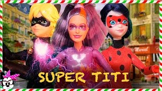 Ladybug y Cat Noir los juguetes de titi es una super heroe episodios con muñecas miraculous [upl. by Blus964]