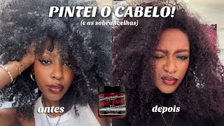 PINTEI O CABELO E AS SOBRANCELHAS [upl. by Holtz]