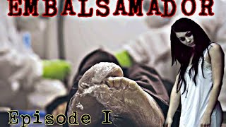 EPISODE 1 BUHAY EMBALSAMADOR [upl. by Enorel]