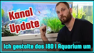 Kanal Update  Ich gestalte das 180 l Aquarium um Wird es ein Dutch Style Aquarium [upl. by Hilly]