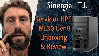 Servidor HPE ML30 Gen9 Unboxing amp Review [upl. by Thomson821]