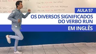 OS DIVERSOS SIGNIFICADOS DO VERBO TO RUN EM INGLÃŠS  AULA 57 PARA INICIANTES  PROFESSOR KENNY [upl. by Erehc398]