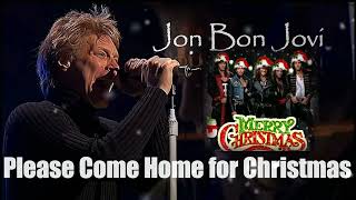 Please Come Home For Christmas  Jon Bon Jovi  Lyrics [upl. by Wylie600]