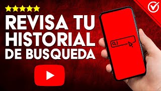 Descubre Cómo Ver Tu HISTORIAL de BÚSQUEDA en YOUTUBE  Guía Detallada y Fácil [upl. by Tipton]