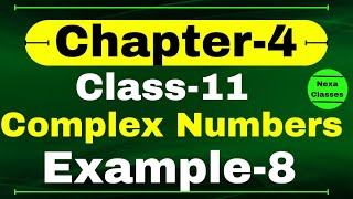 Example 8 Chapter 4 Class 11 Math  Complex Numbers and Quadratic Equations  CBSE NCERT [upl. by Maleki]