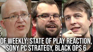 DF Direct Weekly 165 State of Play Reaction Sony PC Strategy COD Black Ops 6 on Game Pass [upl. by Thorbert]