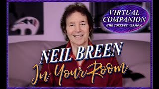 Neil Breen In Your Room Smiling Occasionally [upl. by Ardnuhsed]