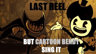 Ink Vs Cartoon Last Reel Final Version But Cartoon Bendy Sing It  FNF COVER [upl. by Carlick]