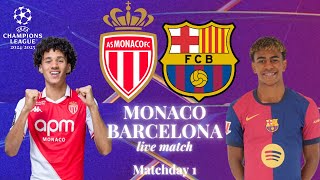 🔴 MONACO  BARÇA  🎥 EN DIRECT  asm fcb   COME BACK  Live Match  J1  CHAMPIONS LEAGUE UEFA [upl. by Wertheimer]