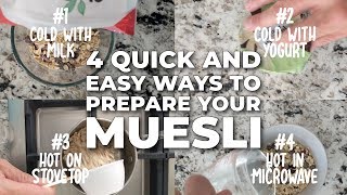 How to Prepare Muesli  4 Quick and Easy Ways [upl. by Irrek]