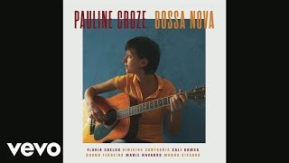 Pauline Croze  La Rua Madureira Audio [upl. by Irollam]