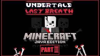 Last Breath Sans In MinecraftDatapack Part III [upl. by Vergne280]