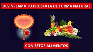 Alimentos que debes consumir si tienes la próstata inflamada [upl. by Bedad93]