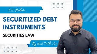 Securitized Debt Instruments  Concept Introduction  CS EXECUTIVE NEW SYLLABUS [upl. by Eugenle968]