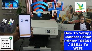 How To Setup  Connect Canon Printer TS5351  5351a To WIFI [upl. by Lemaceon]