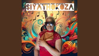 Siyathokoza [upl. by Bruckner58]