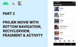 Part 2  Project Movie with Bottom Nav RecyclerView Fragment amp Activity  Kotlin [upl. by Sama]