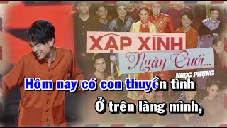 KARAOKE Xập Xình Ngày Cưới  Ngọc Phụng  sáng tác mới nhất của Ngọc Phụng [upl. by Bradway]