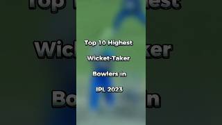 Top 10 wicket taker in IPL 2023🏏🥎  cricket bowling ipl ipl2023 [upl. by Einwahs636]