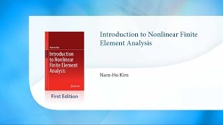 Introduction to Nonlinear Finite Element Analysis [upl. by Summons]