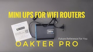 Mini UPS for WiFi Routers Oakter Pro [upl. by Ailimaj289]