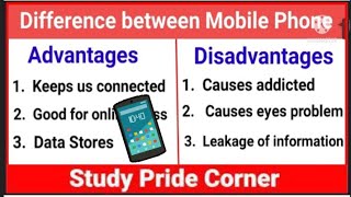 Difference between Mobile Phone Advantages and Disadvantages 10 Points Advantages and Disadvantages [upl. by Arodnap]