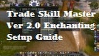 TSM 20 Enchanting Profession Setup Guide  Silenthunders WoW Gold guides [upl. by Porty]