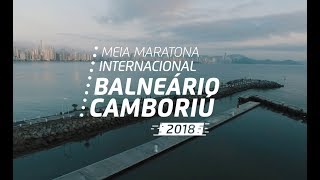 Meia Maratona Internacional de Balneário Camboriú 2018 [upl. by Gunning]