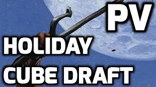 Channel PV  Holiday Cube Draft Drafting [upl. by Elli]